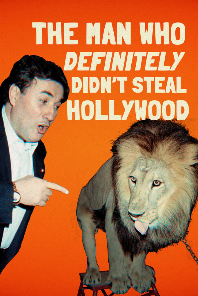 The Man Who Definitely Didn’t Steal Hollywood
