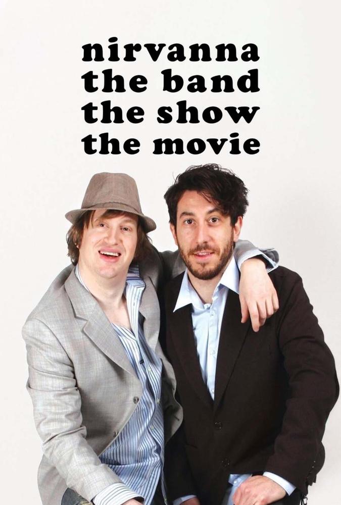 Nirvanna: The Band, The Show, The Movie